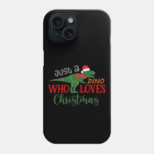 Just a Dino Who Loves Christmas Phone Case