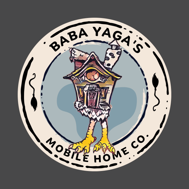 Baba Yaga's Mobile Home Co. by JaneSawyerMakes