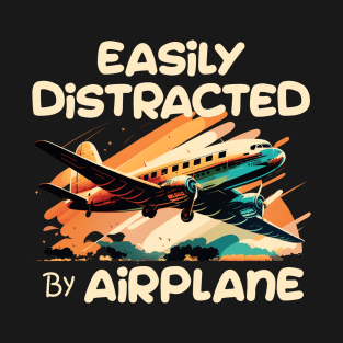 Easily Distracted By Airplane T-Shirt