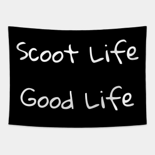 Scoot Life Good Life Tapestry