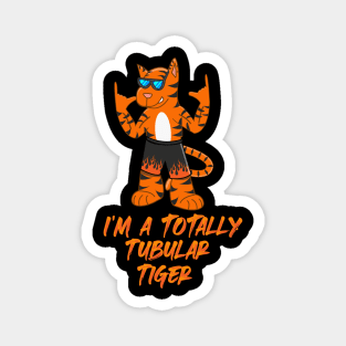 Totally Tubular Tiger Magnet