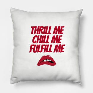 Thrill Me Rocky Horror Picture Show Pillow