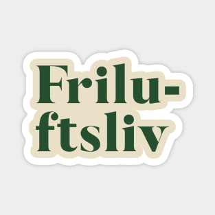 Friluftsliv - Nordic Happy Life Philosophy of Being Outdoors Magnet