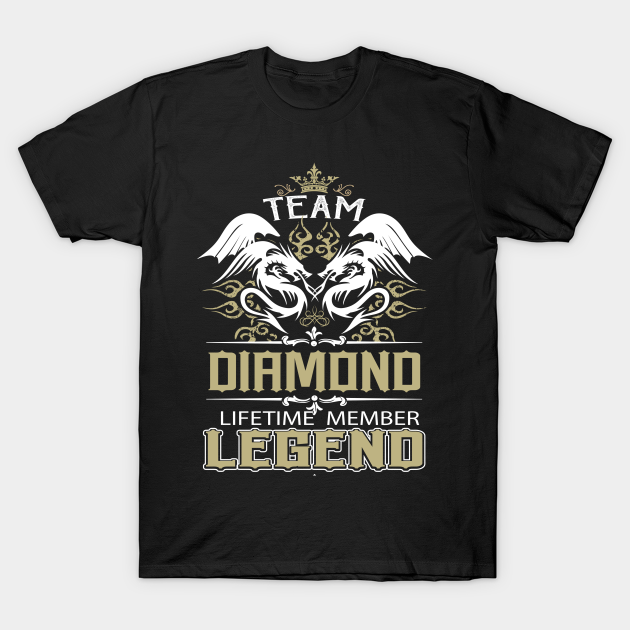 Discover Diamond Name T Shirt - Team Diamond Lifetime Member Legend Name Gift Item Tee - Diamond - T-Shirt