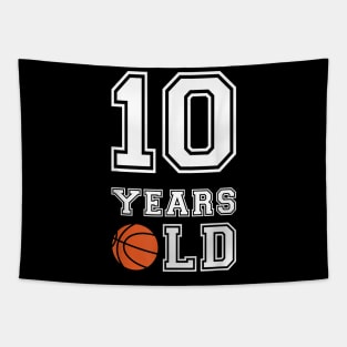10 Years Old Basketball Birthday Boy 10th Birthday Tapestry