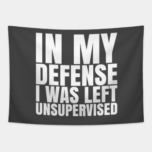 I Was Left Unsupervised - White Text Tapestry