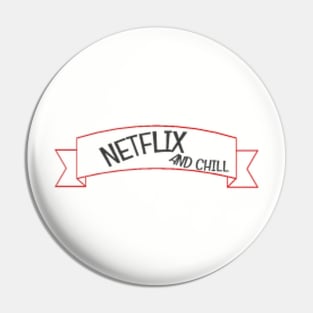 Netflix and chill Pin