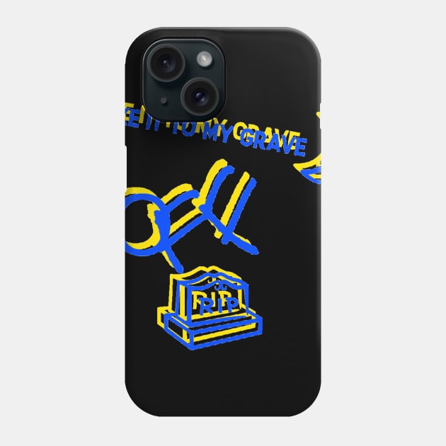 TAKE IT TO MY GRAVE OFF RIP (SODA variation) Phone Case by HUMANS TV