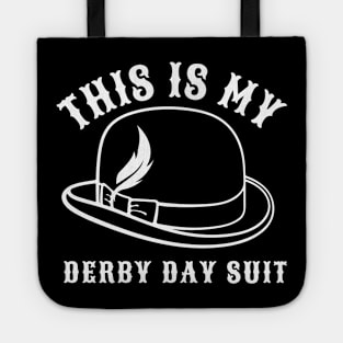 Kentucky 150th Derby Day -Funny Derby saying Tote