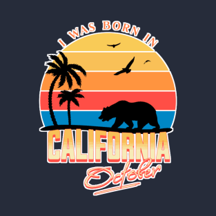 Was born in California October T-Shirt