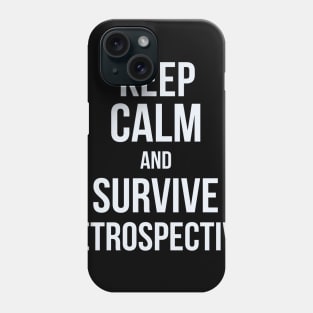Developer Keep Calm and Survive Retrospective Phone Case