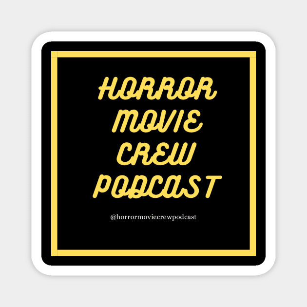 Horror Movie Crew Podcast Cursive Magnet by Horrormoviecrewpodcast