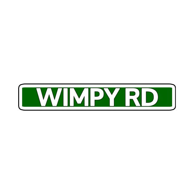 Wimpy Road Street Sign by Mookle