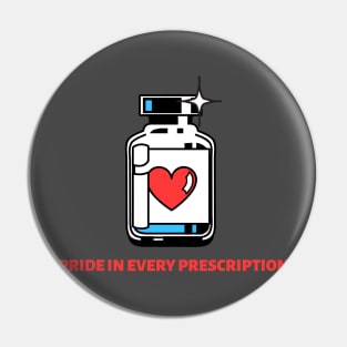 PRIDE IN EVERY PRESCRIPTION SEVEN FIGURE PHARMACIST Pin