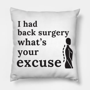 I Had Back Surgery What’s Your Excuse | Get Well | Recovery | Operation Pillow