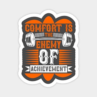 Comfort Enemy of achievement Magnet