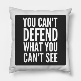 Cybersecurity You can't Defend What You Can't See Black Background Pillow