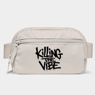 Killing The Vibe Sarcastic Rebellious Attitude Bag