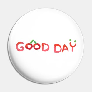 Good Day Pin