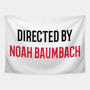 Directed by Noah Baumbach Tapestry