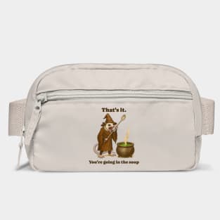 Possum That's It. You're Going In The Soup, funny design Bag