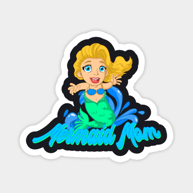 Mermaid Mom Magnet by Foxxy Merch