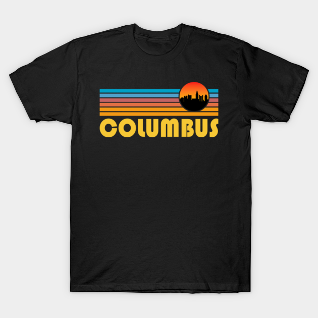 Discover Columbus Hometown Retro Design - Columbus Hometown Retro Design - T-Shirt