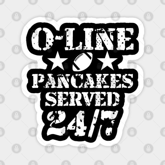 O-Line Pancakes Served 24/7 American Football Magnet by sewandtell