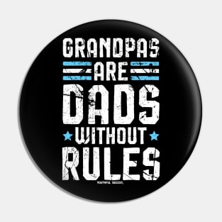 Grandpas Are Dads Without Rules Pin