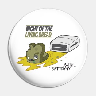 Night of the Living Bread | Zombie Toast Pin