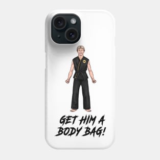 Get Him A Body Bag! Phone Case