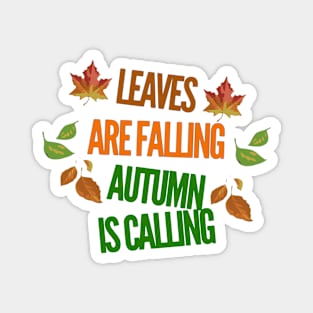 Leaves are Falling Autumn is Calling Magnet