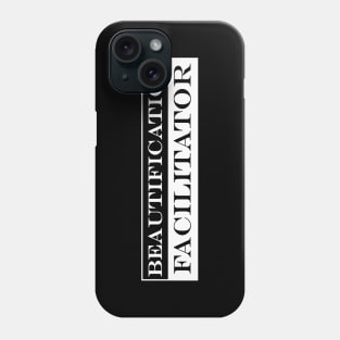 beautification facilitator Phone Case