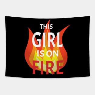 This Girl is on Fire Tapestry