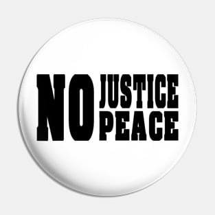 No Justice No Peace Pin