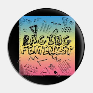 Raging Feminist - 80s Style Pixel Tee Design Pin