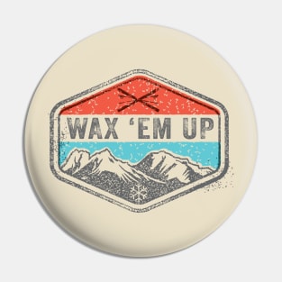 wax em up Pin