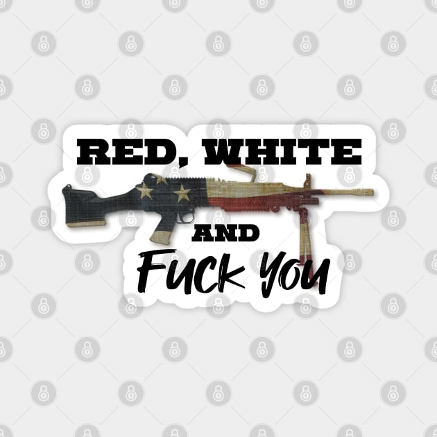 Red White and F You Magnet by GreenGuyTeesStore