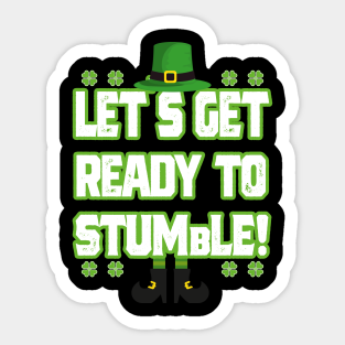 Lets Get Ready To Stumble Stickers Teepublic