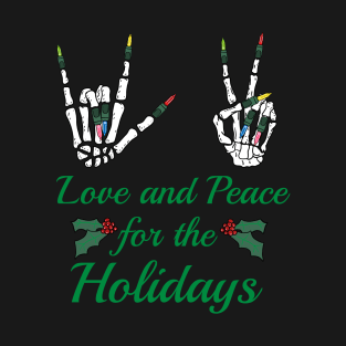 Love and Peace for the Holidays Skeleton Hands T-Shirt