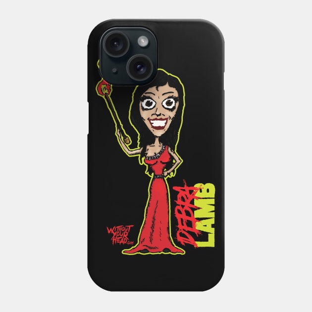 Debra Lamb Phone Case by WithoutYourHead