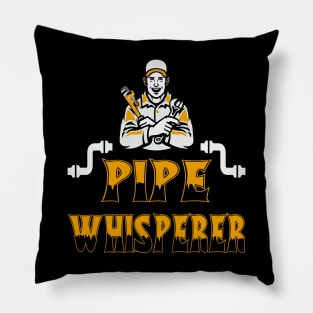 Plumber Whisperer for Plumber Dad Gift Pillow