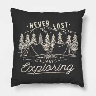 Never Lost Always Exploring Pillow