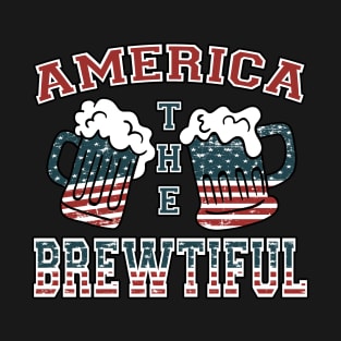 America The Brewtiful T-Shirt