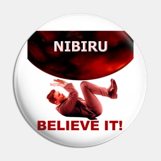 Nibiru - Believe It! Pin