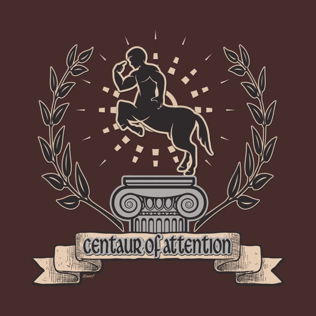 Centaur of Attention by KennefRiggles