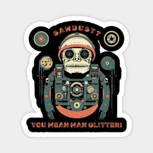 Sawdust? You Mean Man Glitter! Funny Dad Design Magnet