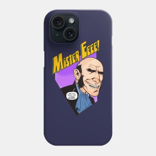 Mister EEEE! Good Scare Phone Case