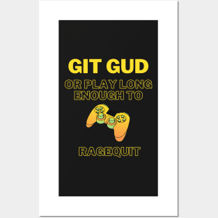 Git Gud Or Git Rekt - Git Gud - Posters and Art Prints