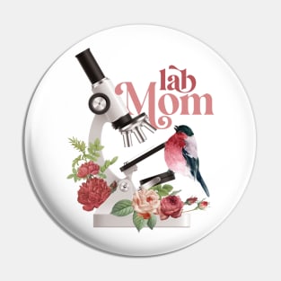 Lab Mom with a Microscope and Flowers scientist doctor biologist mommy Pin